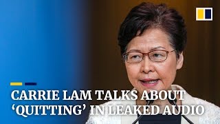 Hong Kong's Carrie Lam  talks about 'quitting' in leaked audio