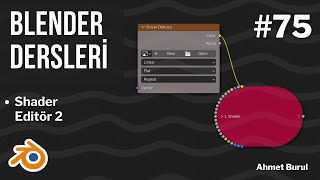 Blender Dersleri - Shader Editor 2 - 100 Derste Blender 3D #75