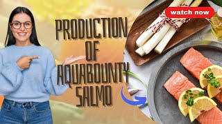 How AquaBounty Salmon Revolutionized Sustainable Seafood Production
