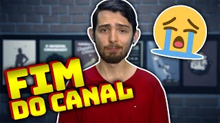 FIM DO CANAL - Acabou o canal do Luiz