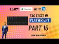 Test Annotations and Tags in Playwright | Learn Playwright using TypeScript Full Course | Part 15