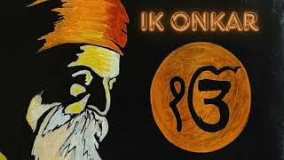 IK ONKAR 108 TIMES || ੴ || Ek Onkar || POWERFULL SIKH MANTRA || RELAXING || MEDITATION ||