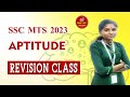 Class : 03 | SSC MTS 2023 : Aptitude Revision Class | Session - I | Problems & Solutions