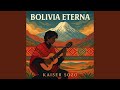 Bolivia Por Eternidad