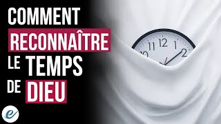 COMMENT RECONNAÎTRE LE TEMPS DE DIEU - Luc Dumont