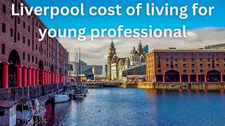 Liverpool cost of living for young professional