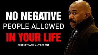 No Negative People Allowed In Your Life (Steve Harvey, Jim Rohn, Les Brown) Motivational Speech