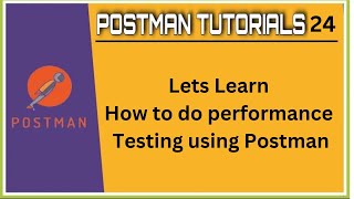 Tutorials 24 || Postman Performance Testing