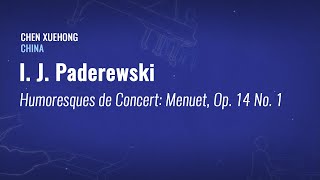 Ignacy Jan Paderewski - Humoresques de Concert: Menuet, Op. 14 No. 1| Chen Xuehong