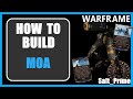 MOA - How to Build - Warframe - 2024