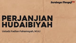 Diantara Butir Perjanjian Hudaibiyah - Ustadz Fadlan Fahamsyah, Lc., M.H.I (Video Pendek)