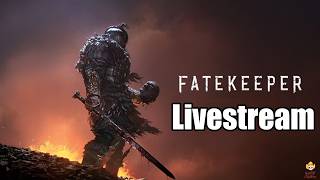 🔴Live - Fatekeeper - Checking out Early Access