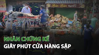 Nhân chứng kể giây phút cửa hàng sập| VTC14