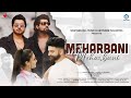 Meharbani (Official Video ) Kemzyy | Dr. Drop | Shilpa Kaul | Priya Sharma | Westren Hill Music