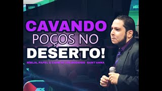 CAVANDO POÇOS  |  BÍBLIA, PAPEL E CANETA |  PR RODRIGO SANTANNA | PARTE 1