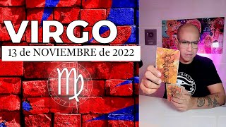 VIRGO | Horóscopo de hoy 13 de Noviembre 2022 | No tiene derecho a reclamar virgo