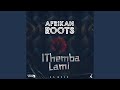 iThemba Lami (feat. Melo)