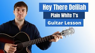 How to Play Hey There Delilah by Plain White T's on Guitar