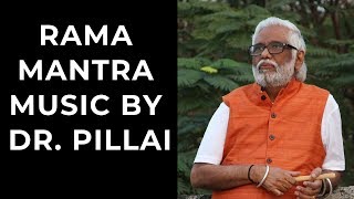 Rama Mantra Music by Dr. Pillai | Mantra for Protection \u0026 Happiness