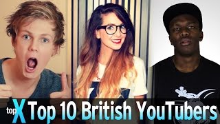 Top 10 British YouTubers -  TopX Ep.31