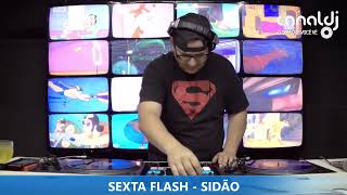 DJ SIDÃO - 80/90 - PROGRAMA SEXTA FLASH - 04.10.2024