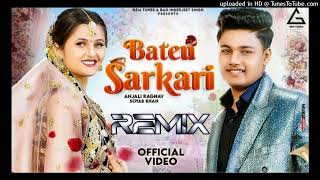 Bateu Sarkari - Amit Dhull - Anjali Raghav - Haryanvi Song - Hard Bass - Remix By Dj Mohit Kalanaur