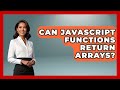 Can JavaScript Functions Return Arrays? - JavaScript Toolkit