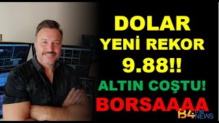 | Dolar yeni rekor | Altın coştu! | Borsa