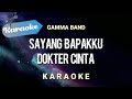 [Karaoke] Sayang Bapakku Dokter Cinta | (Karaoke)