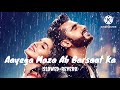 Aayega Maza Ab Barsat Ka lofi (slowed+reverb) song