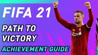 FIFA 21 | PATH TO VICTORY - ACHIEVEMENT / TROPHY GUIDE (Easy Way)