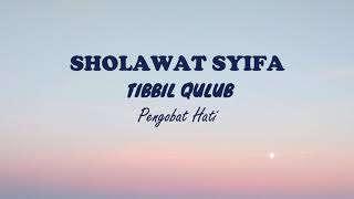 Sholawat Syifa Tibbil Qulub Full 2 Jam Lirik Latin danTerjemahan