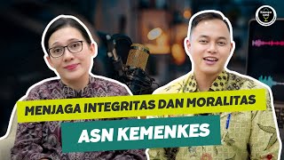 Kemencast #84 - MENJAGA INTEGRITAS DAN MORALITAS ASN KEMENKES