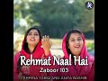 rehmat naal hai zaboor 103