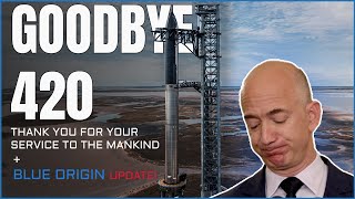 "Goodbye Starship 420" + Blue Origin's worsening news.