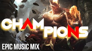 CHAMPIONS | Powerful Heroic Orchestral - World's Most Epic Music Mix