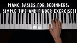 Piano Basics for Beginners: Simple Tips and Finger Exercises!