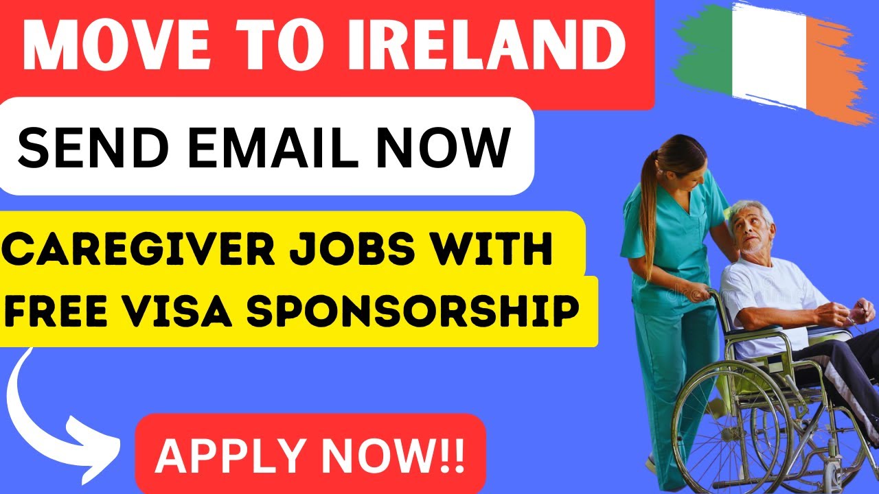 🇮🇪 Caregiver Jobs In Ireland | Ireland Work Permit Visa 2023 | Ireland ...