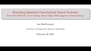 Branching Quantum Convolutional Neural Networks, Ian MacCormack, #QRST