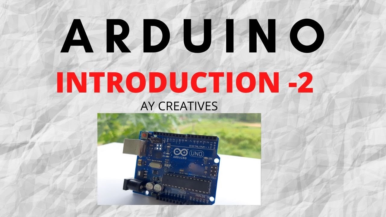 ARDUINO INTRODUCTION - 2 | ARDUINO | - YouTube