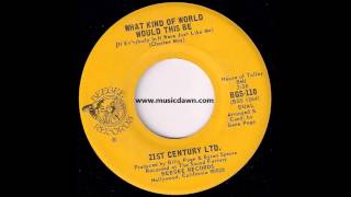 21st Century Ltd. - What Kind of World Would This Be [Beegee] '1971 Crossover Soul 45