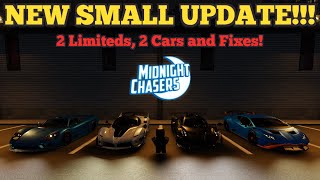 Midnight Chasers | 2 limiteds, 2 cars, and Fixes! | New SMALL Update | January 2025