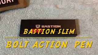 Bastion Slim bolt action pen 8 month review