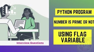 Python program to check a number is prime or not using Flag variable || Interview Important question