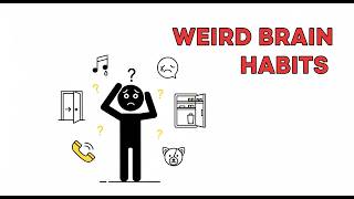 Why You Do These Weird Things Psychology Explained