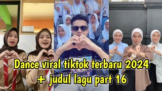 Dance tiktok viral terbaru 2024 + judul lagu part 16