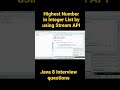 Highest Number in lnteger List by using Stream API || Java 8 interview Questions
