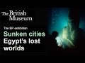 Sunken Cities at The British Museum and a Meal for Two with Red Letter Days