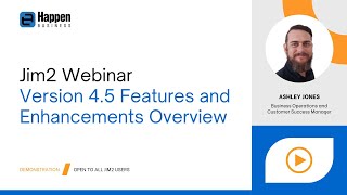 [Webinar] Jim2 Version 4 5 Features and Enhancements