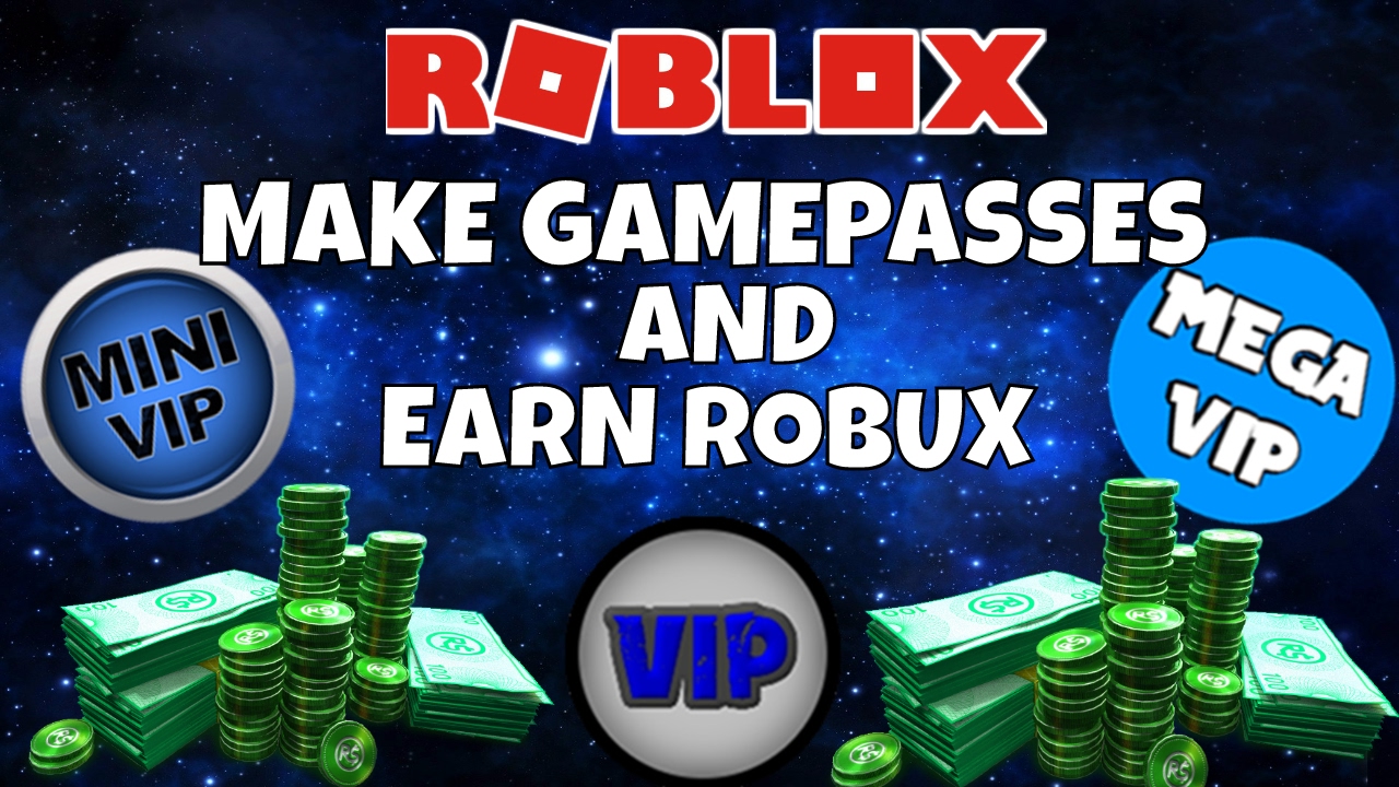 HOW TO MAKE GAMEPASSES AND EARN ROBUX - YouTube